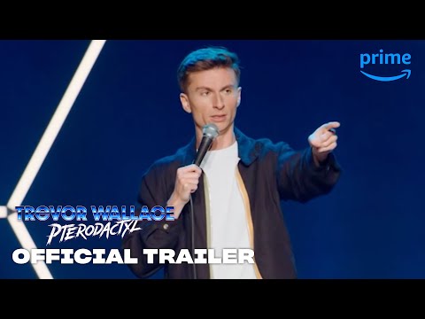 Trevor Wallace: Pterodactyl - Official Trailer | Prime Video