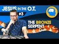 Jesus as a Serpent? How to Find Jesus in the Old Testament part 3