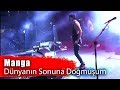 maNga - Dünyanın Sonuna Doğmuşum (Milyonfest İzmir 2019)