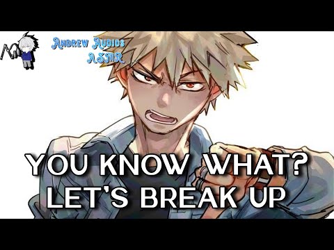 Audio ASMR/ [M4A] Breaking Up with Your Jerk Boyfriend [Bakugou] [Boku no hero academia]