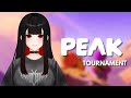 【PEAK】TOURNAMENT PEAK !?!?!!??!?!