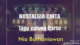 NISTALGIA CINTA  ( lagu calung Darso,)
