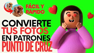 PUNTO DE CRUZ -CONVERTIR FOTOS EN PATRONES PUNTO DE CRUZ | GUÍA DEFINITIVA HAZ TUS PROPIOS PATRONES