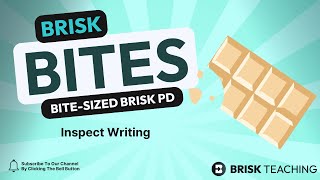 Brisk Bites 49- Inspect Writing