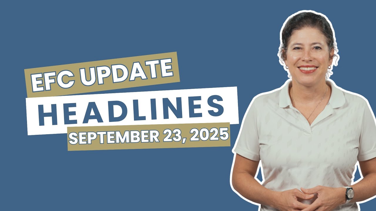 EFC Update Headlines for September 23, 2025