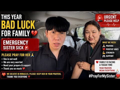 Emergency sister sick🚨this year bad luck for family 💔Tibetan vlogger||new video||family video||dhasa