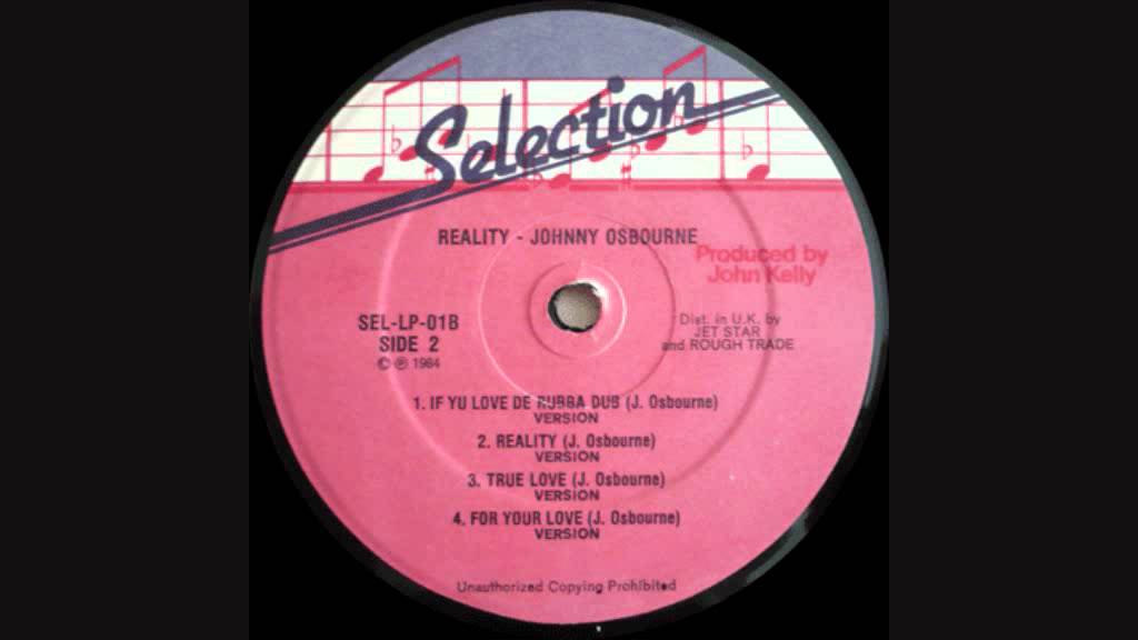 Watch Johnny Osbourne - Reality + Version on YouTube Watch Johnny Osbourne - Reality + Version on YouTube