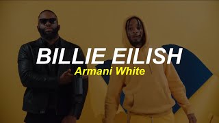 BILLIE EILISH. - Armani White ( Letra / Lyrics )