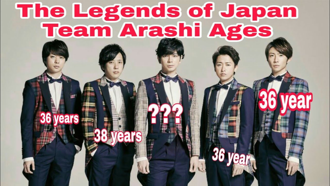 The Legends of Japan ARASHI Arashi MEMBERS Real Name, Age, Nick Name Arashi All member