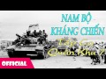 Nam Bộ Kháng Chiến - Tốp Ca Quân Khu 7 [Official Audio]