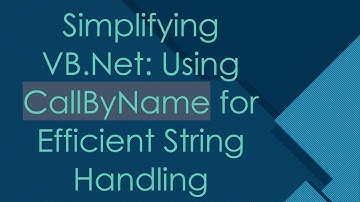 Simplifying VB.Net: Using CallByName for Efficient String Handling