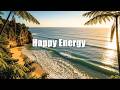 Happy Energy Mix Chill Deep House Playlist For A Happy Start QualiChillout