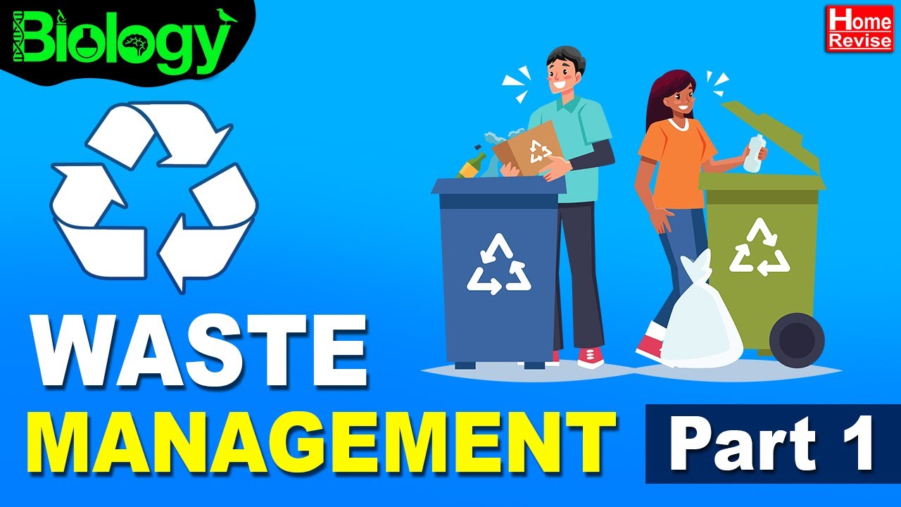 Waste Management | Part 1 | Home Revise - YouTube