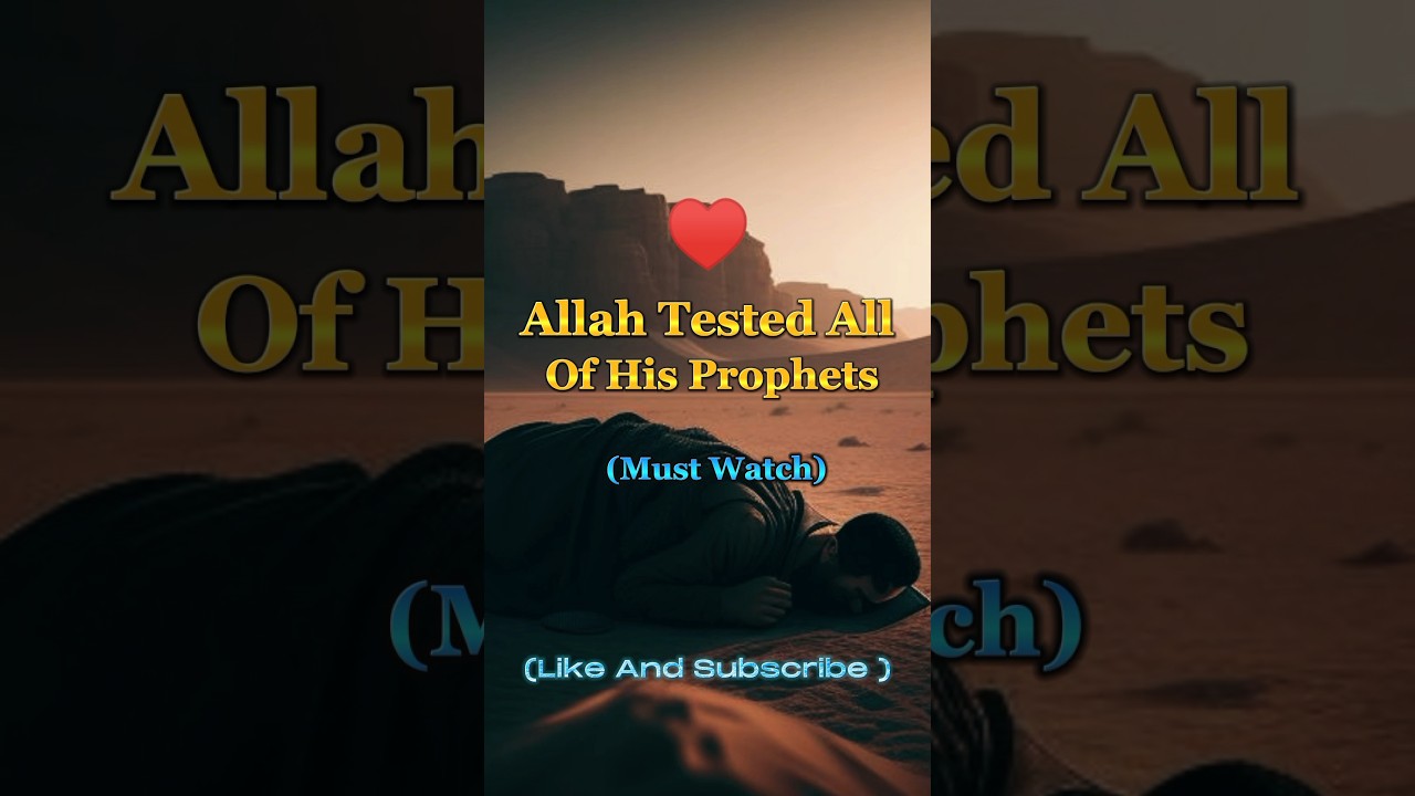 Allah Tested All Of His Prophets❤️