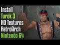 How to Install Turok 3 HD Textures in RetroArch Nintendo 64 (Muper64Plus Next)