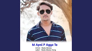 Download Lagu M Apni P Agyo To Download Lagu M Apni P Agyo To