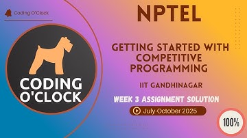 NPTEL Getting Started with Competitive Programming Week 3 QUIZ Solution July-October 2025 IIT Gandhi