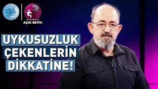 Uykusuzluğun Zararları Nelerdir? - Bölümün Tamamını İzlemek İçin →  @ProfDrSinanCananileAcikBeyin