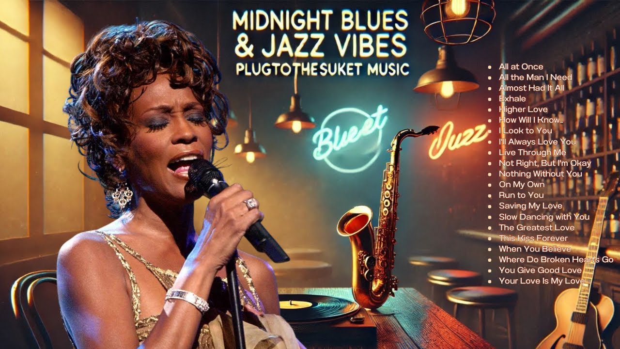 Whitney Houston Blues & Jazz Vibes | Smooth Chill Mix