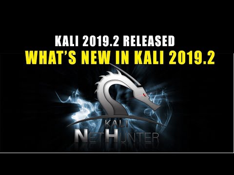 Kali 2019.2 Released - Big Update For Kali - What's New ?