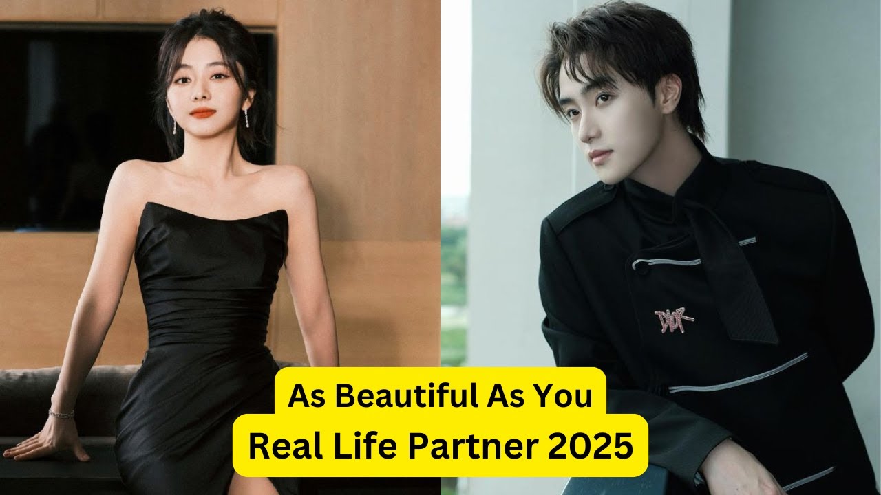 Tan Song Yun & Gao Han (As Beautiful as You) Real Life Partner 2025. He's her ex-boyfriend