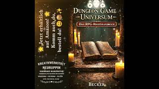 Dungeon Game Universum I Das RPG Regelhandbuch