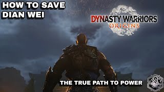 How To Save Dian Wei In Dynasty Warriors Origins - Step By Step Guide