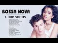 Bossa Nova 2020 - Mejor Lista De Reproducción De Canciones De Amor -CUBIERTA DE HITS 2020 Relajant