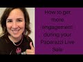 How to get more engagement during your Paparazzi Live Sale