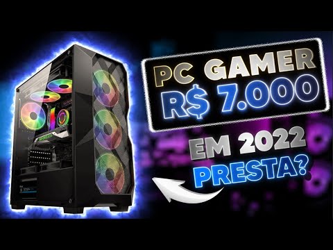 PC GAMER ATÉ 7000 REAIS EM 2022