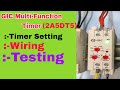 GIC Multi-Function(2A5DT5) Timer Wiring, Setting & Testing| @electricalwithrohit