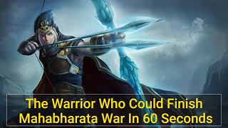 The Mighty Warrior Who Could End the Mahabharata War In 60 Seconds - Barbarika