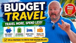 Budget Travel Secrets: Money-Saving Tips to Travel More for Less!