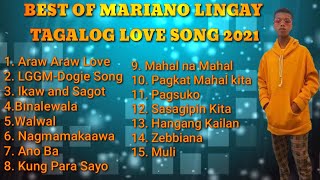 BEST OF MARIANO LINGAY TAGALOG LOVE SONG 2021 NONSTOP ALBUM | No Ads