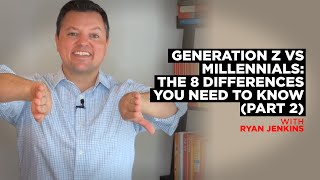 Generation Z Vs Millennials: The 8 Differences You Need To Know (Part 2)