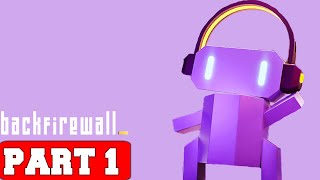 BACKFIREWALL_ - Gameplay Walkthrough Part 1 [PC 60FPS] - No Commentary