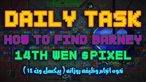 HOW TO FIND 14TH WEN $PIXEL DAILY TASK🔥