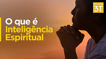 Como desenvolver a inteligência espiritual?