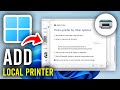 How To Add Local Printer In Windows 11/10/8/7 - Step By Step