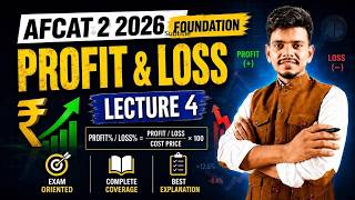 Profit &amp; Loss Lecture 4 | AFCAT 2 2026 Maths Foundation Batch