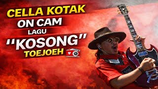 Cella Kotak Live On Cam Bawakan “Kosong Toejoeh