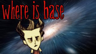 What Is The Most Common Base Location In Dont Starve?