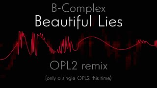 B-Complex - Beautiful Lies [OPL2 remix] [YMTracker]