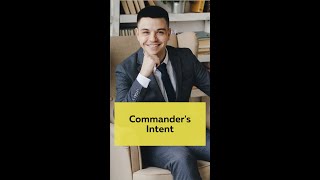 Commander&#39;s Intent: What is it and how can you use it to grow a successful team at work?