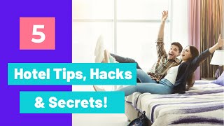 5 of my Favorite Hotel Hacks, Tips, Tricks, and Secrets!