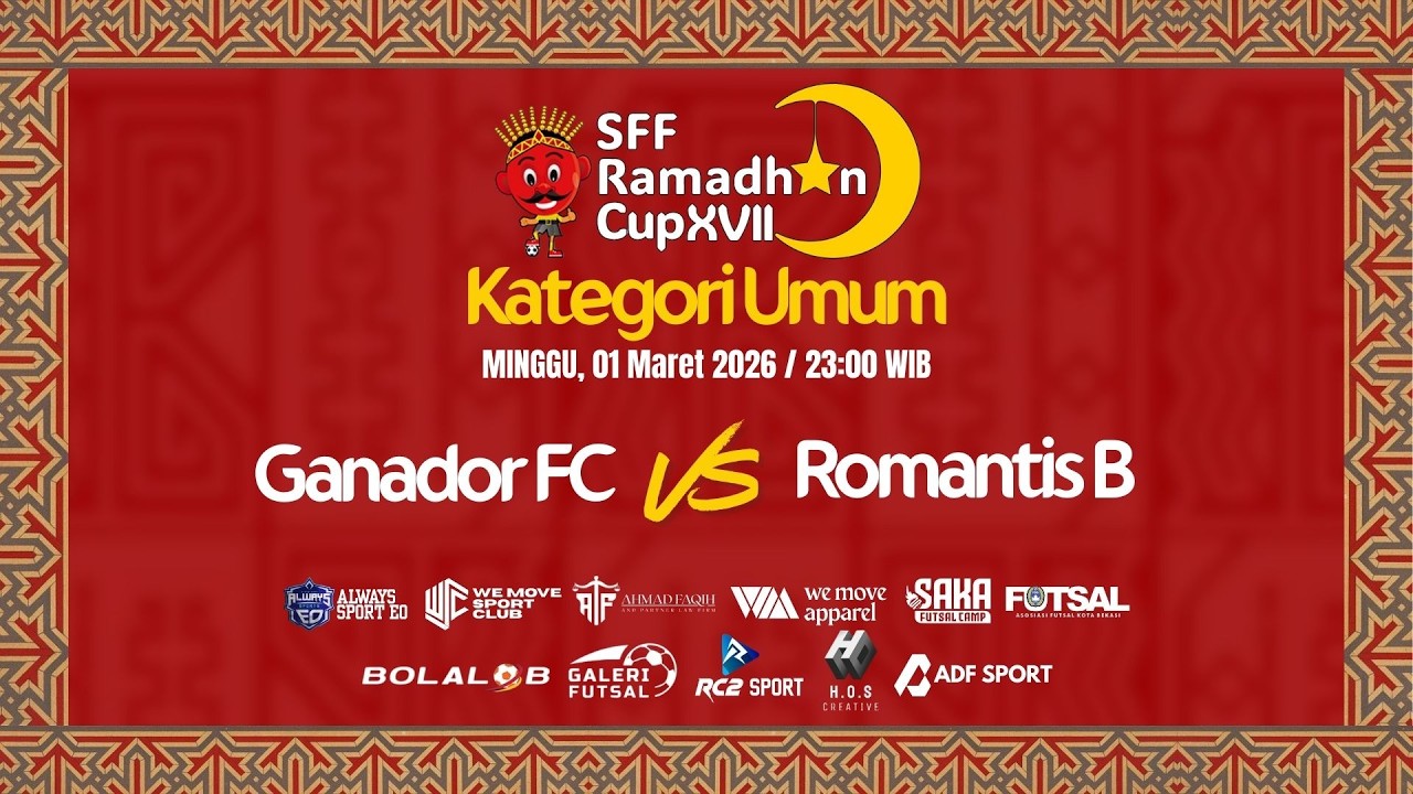 🔴[LIVE]  GANADOR VS ROMANTIS B  ||  SFF RAMADHAN CUP XVII