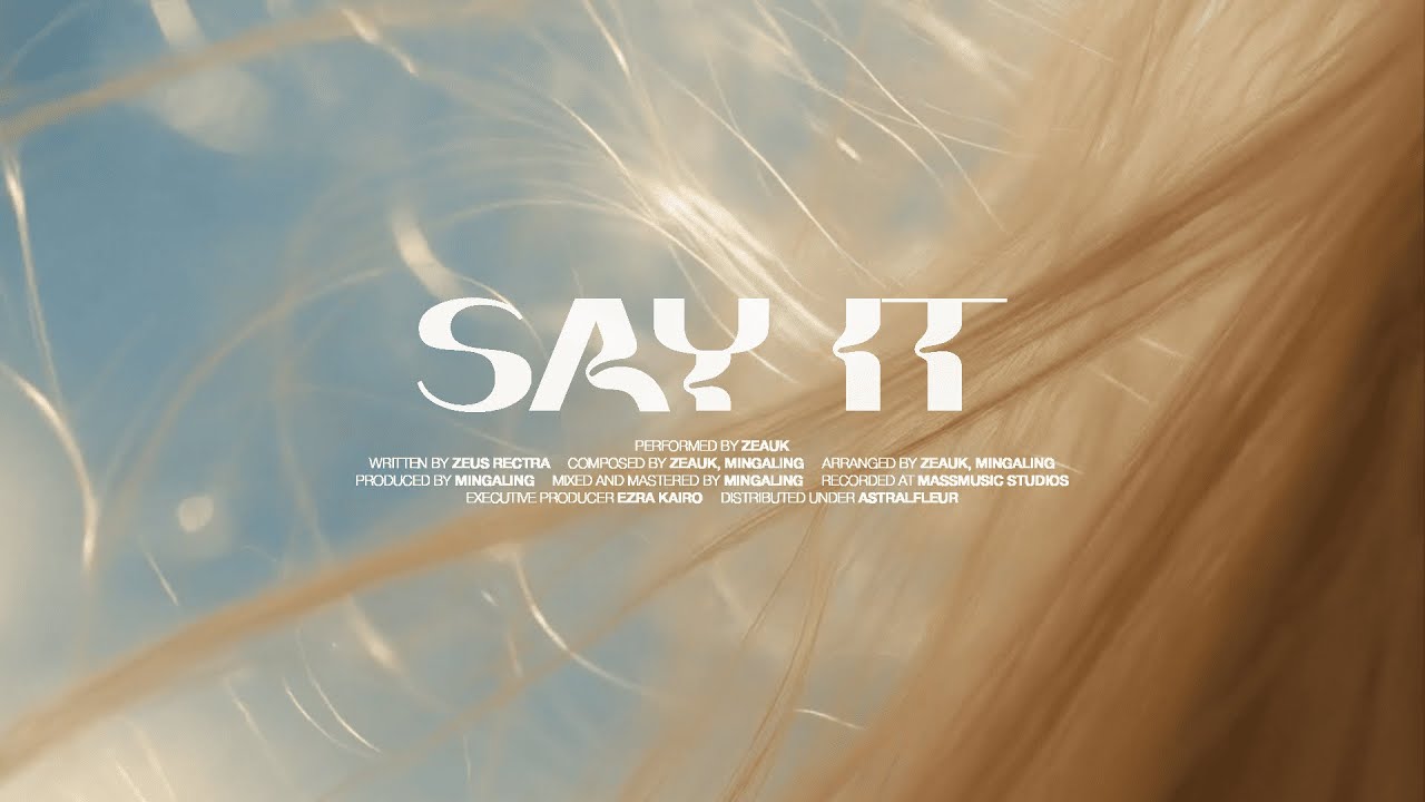 Watch zeauk - SAY IT (Official Lyric Video) on YouTube Watch zeauk - SAY IT (Official Lyric Video) on YouTube