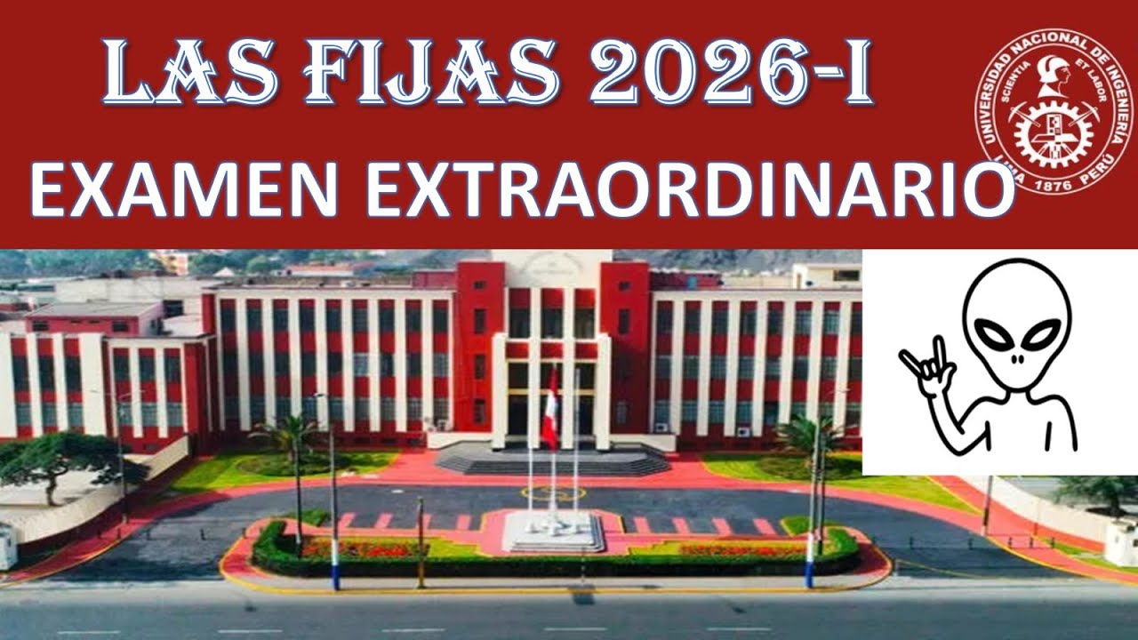 Las fijas 2026-I / examen extraordinario UNI