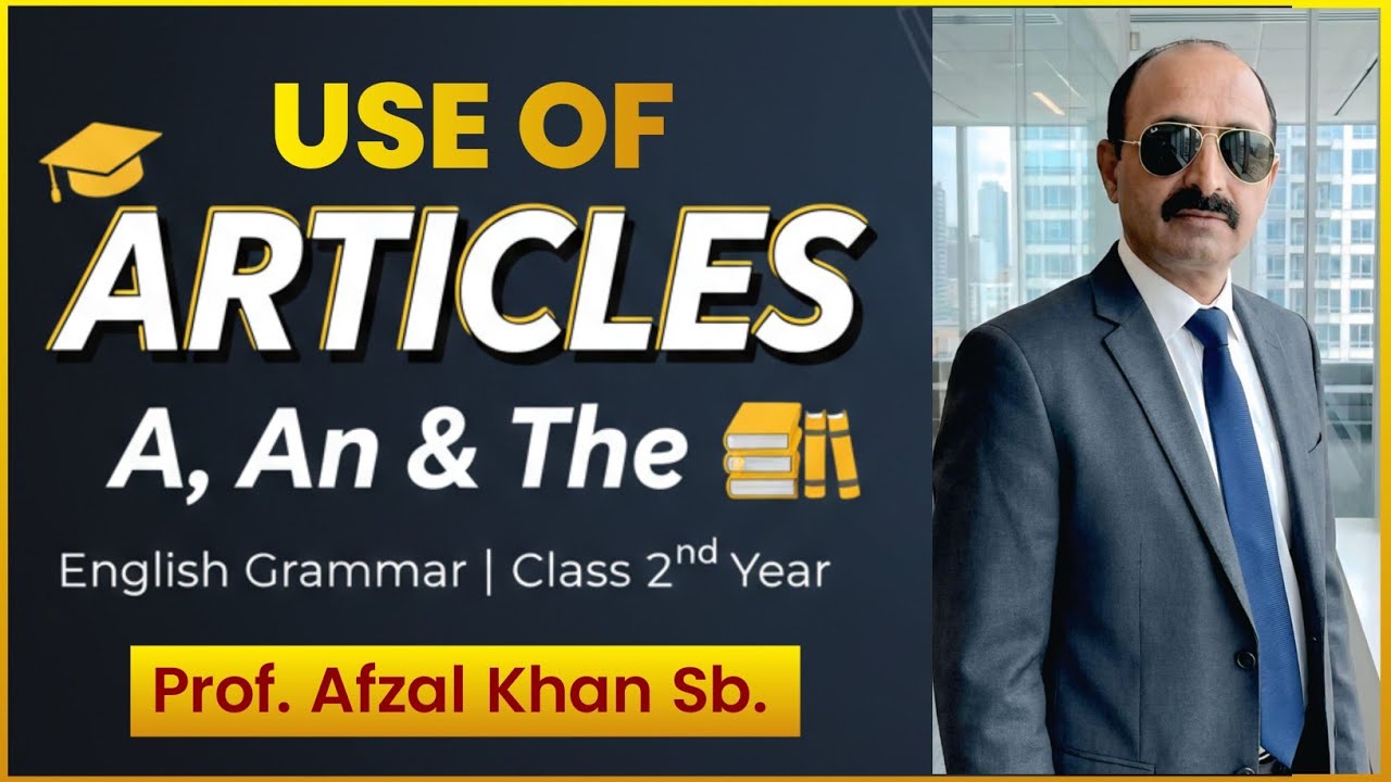  Use of Articles in English Grammar |A, An, The Rules | 2nd Year English