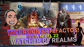 Watcher of Realms - Artifact Raid 23/25 - Guide